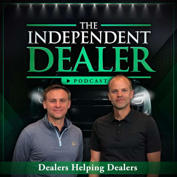 The Independent Dealer Podcast