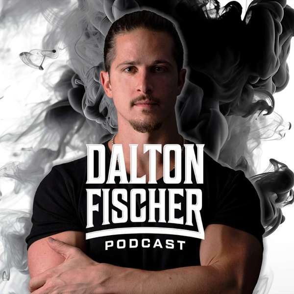 Dalton Fischer Podcast