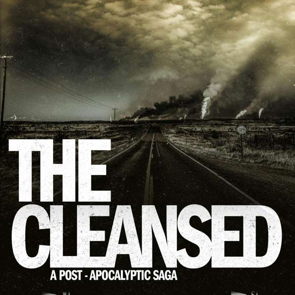 The Cleansed: A Post-Apocalyptic Saga