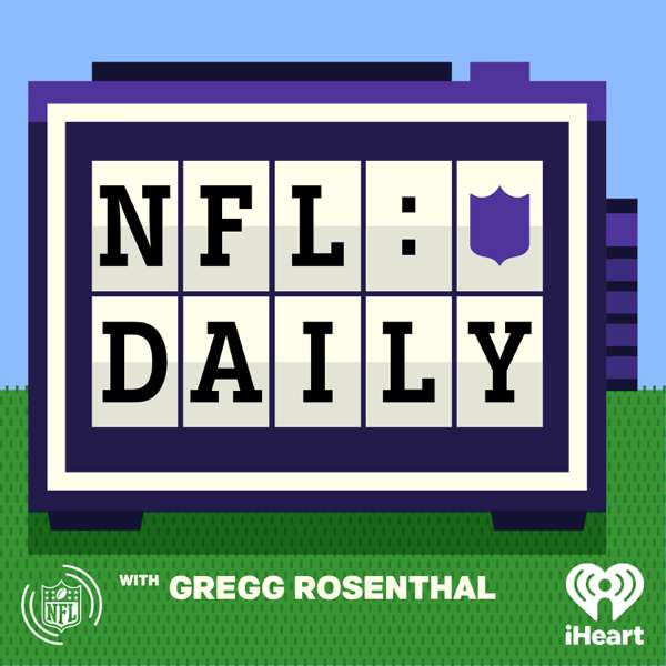 NFL Daily with Gregg Rosenthal – NFL