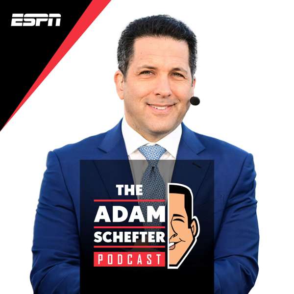 The Adam Schefter Podcast