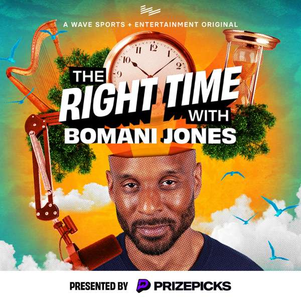 The Right Time with Bomani Jones – Wave Sports + Entertainment