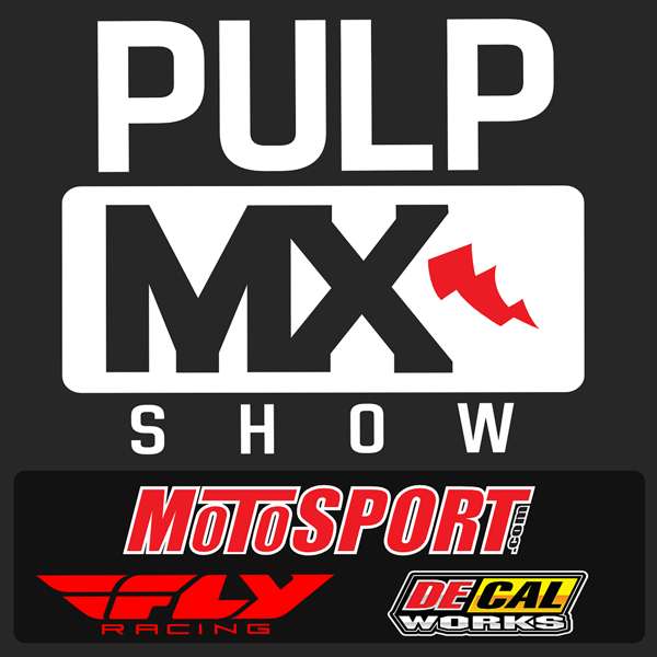 The PulpMX.com Show