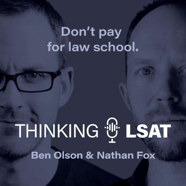 Thinking LSAT – Nathan Fox and Ben Olson