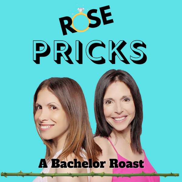 Rose Pricks: A Bachelor Roast