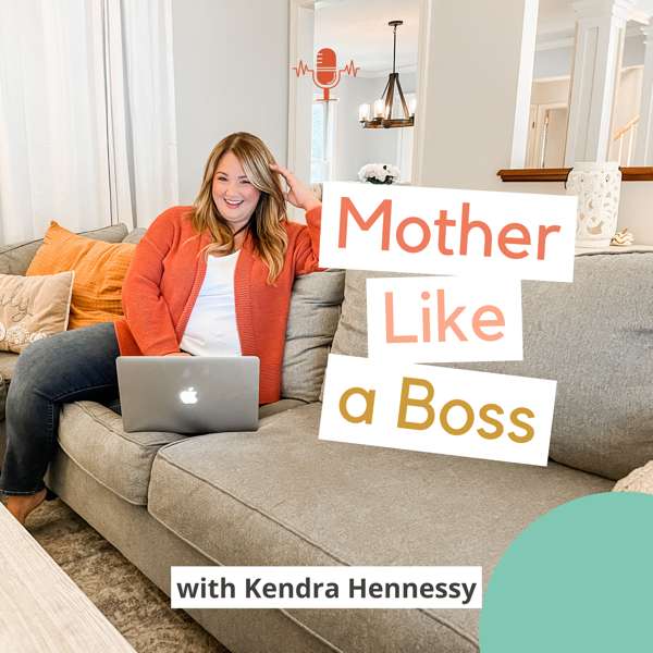 The Mother Like a Boss Podcast