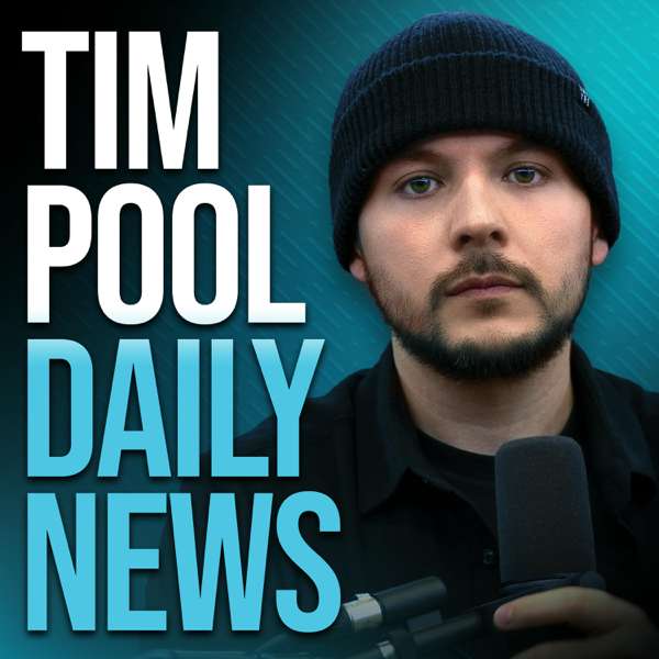 Tim Pool Daily Show – Tim Pool