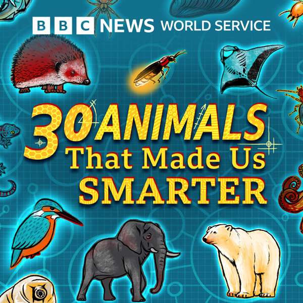 30 Animals That Made Us Smarter – BBC World Service