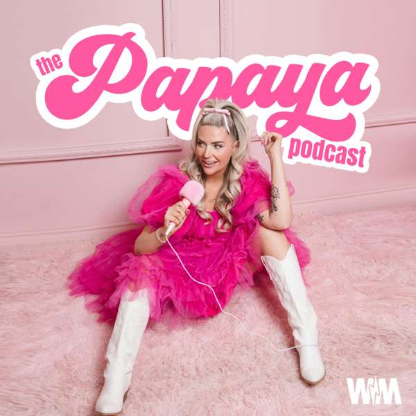 The Papaya Podcast