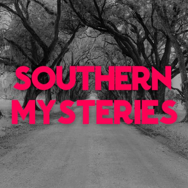 Southern Mysteries Podcast