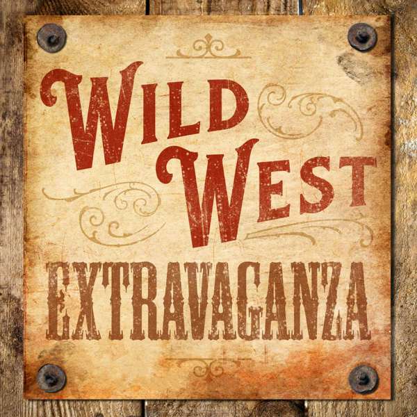 The Wild West Extravaganza – The Wild West Extravaganza