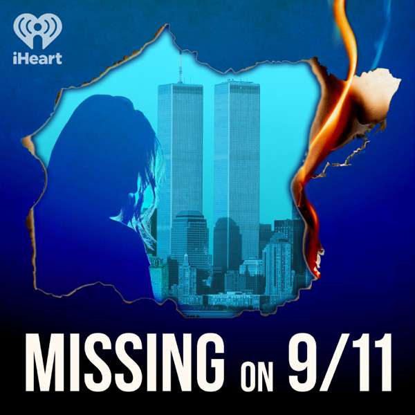 Missing on 9/11 – iHeartPodcasts