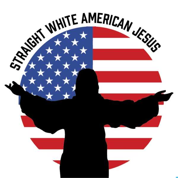 Straight White American Jesus