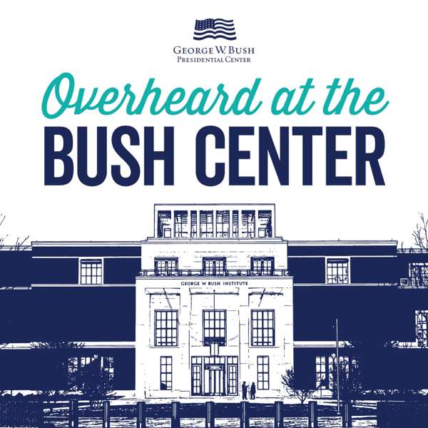 Overheard at the Bush Center