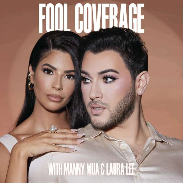 Fool Coverage with Manny MUA and Laura Lee – Manny MUA & Laura Lee