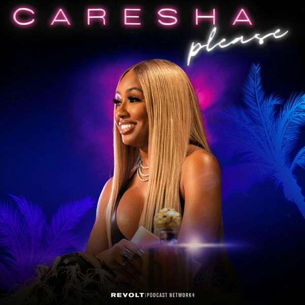 Caresha Please – REVOLT