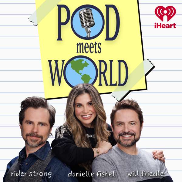 Pod Meets World – iHeartPodcasts