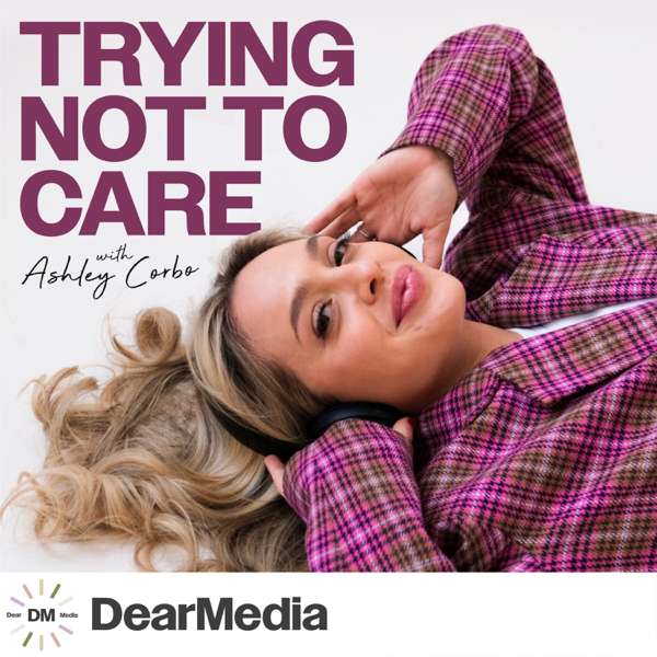 Trying Not to Care – Ashley Corbo