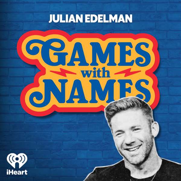 Games with Names – iHeartPodcasts