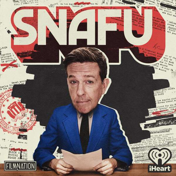 SNAFU with Ed Helms – iHeartPodcasts