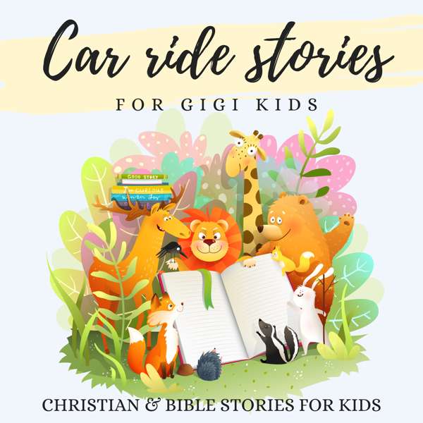 Car Ride Stories for GIGI Kids: Bible and Christian Stories for Kids – Esther Espinoza