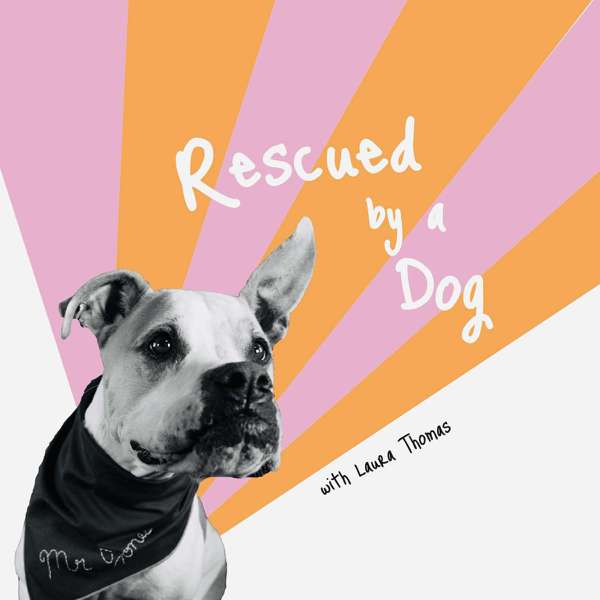 Rescued by a Dog – Laura Thomas