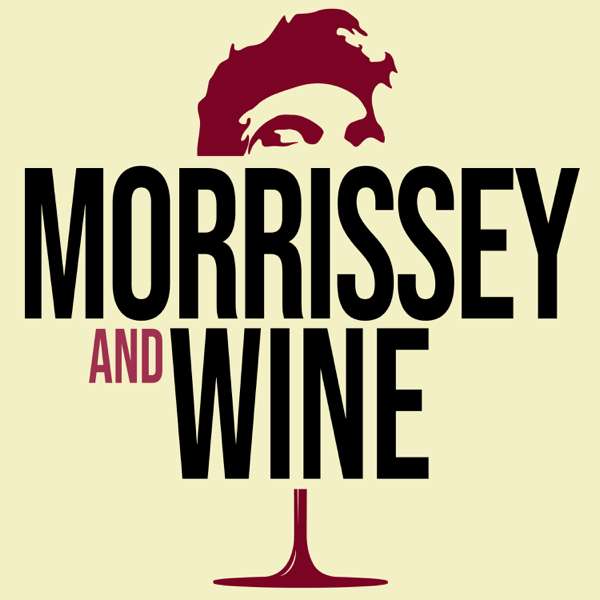 Morrissey and Wine