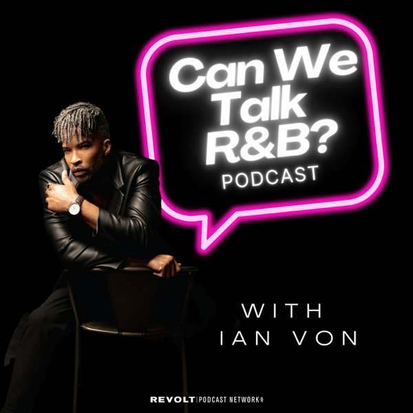 Can We Talk RnB? Podcast