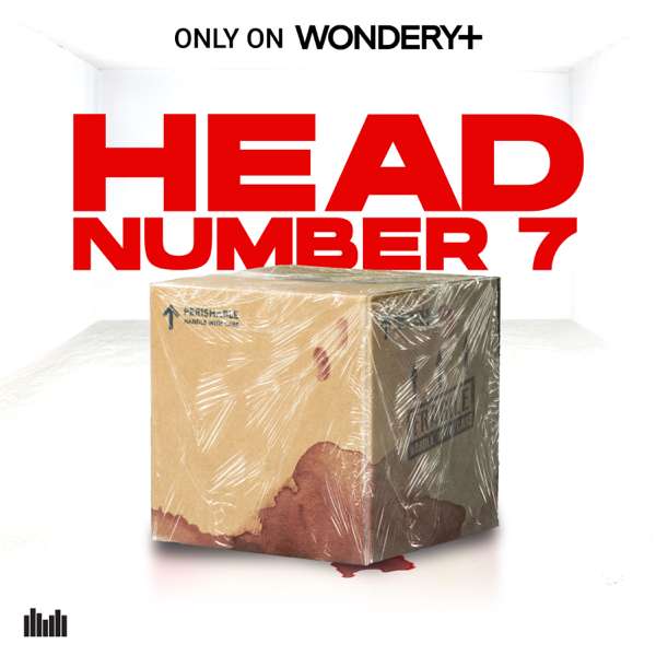 Head Number 7 – Wondery