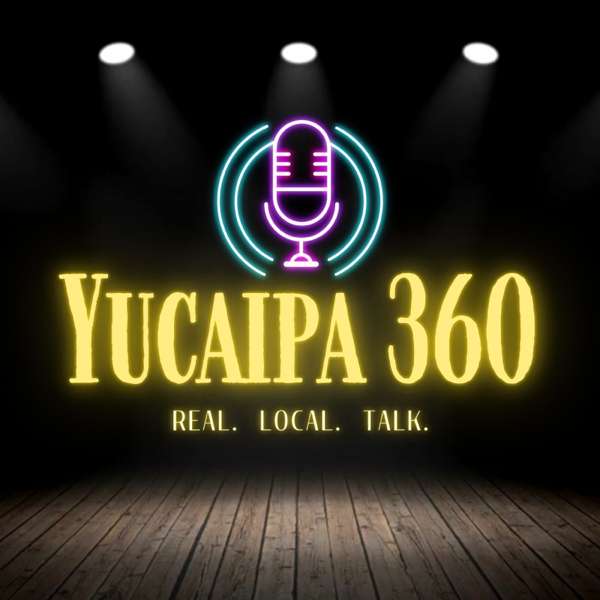 Yucaipa 360. Real. Local. Talk.