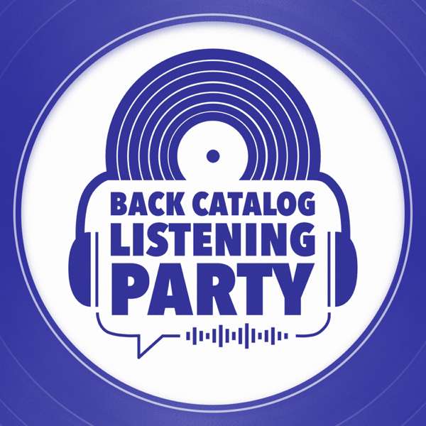 Back Catalog Listening Party