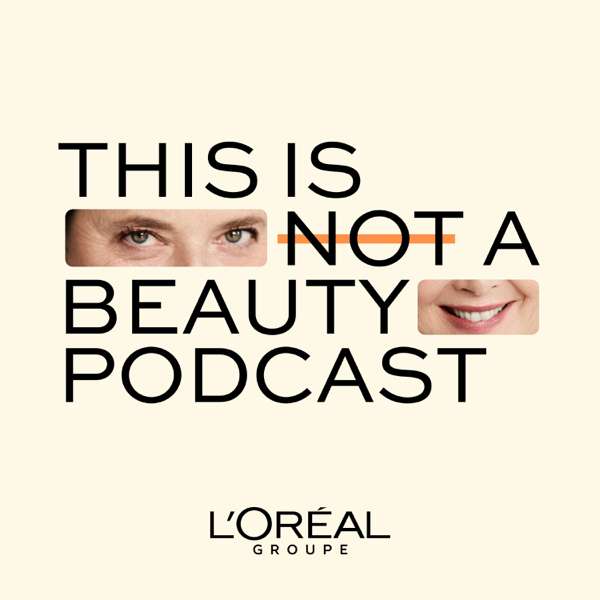 This Is Not a Beauty Podcast