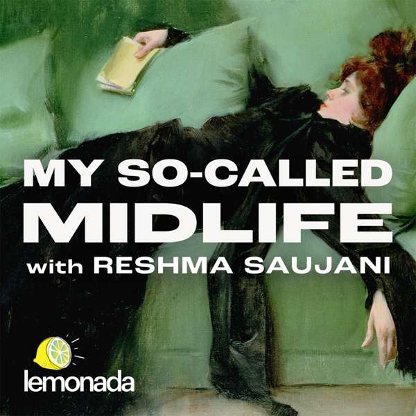 My So-Called Midlife with Reshma Saujani