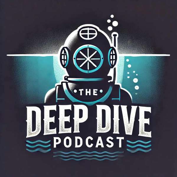 The Deep Dive