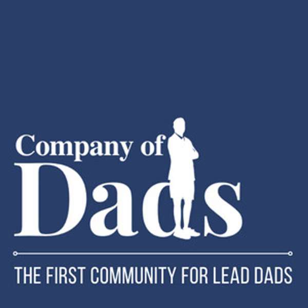 The Company of Dads Podcast