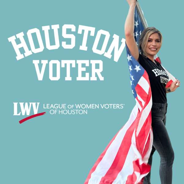 Houston Voter Podcast