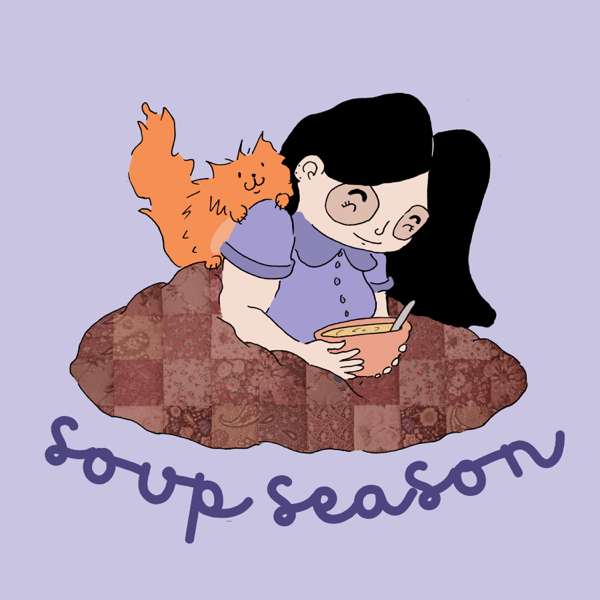 Soup Season: A Cozy Podcast