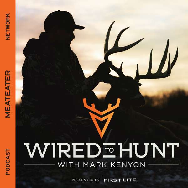 Wired To Hunt Podcast – MeatEater