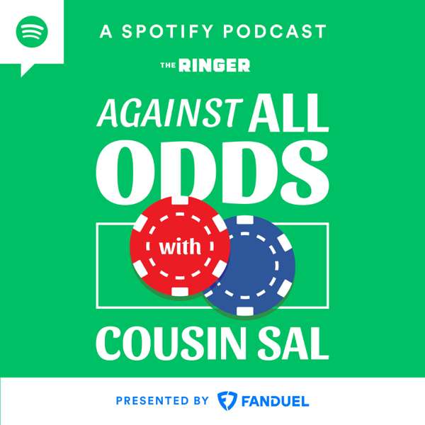 Against All Odds with Cousin Sal – The Ringer