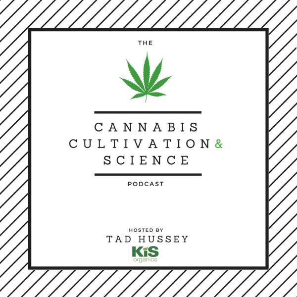 Cannabis Cultivation and Science Podcast