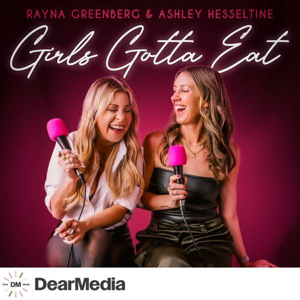 Girls Gotta Eat – Dear Media