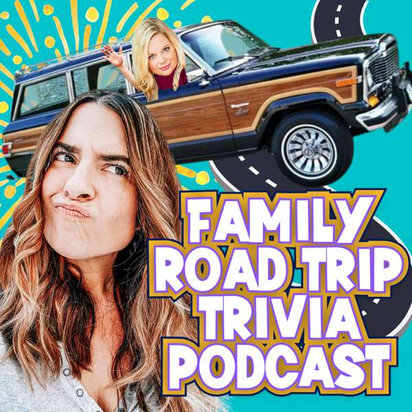 Family Road Trip Trivia Podcast