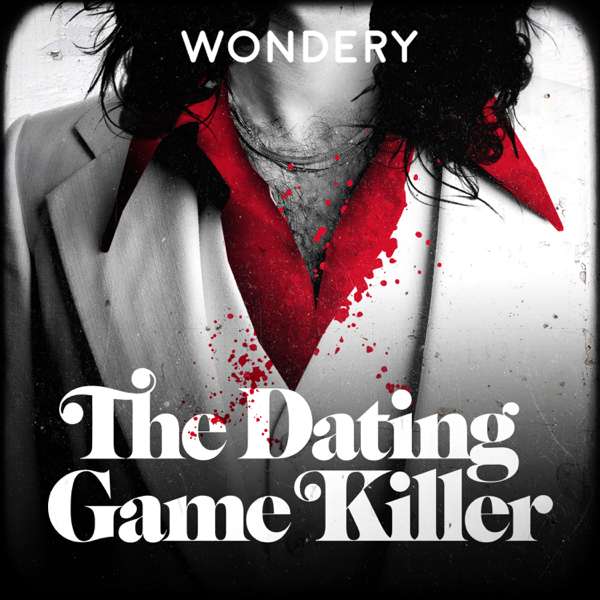 The Dating Game Killer – Wondery