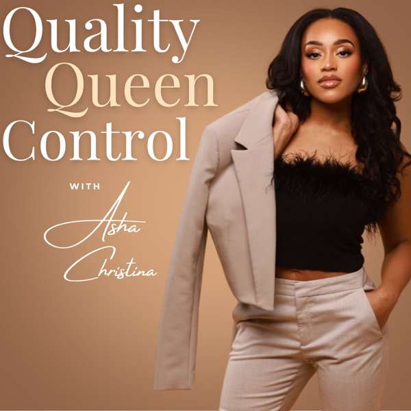 Quality Queen Control – Asha Christina