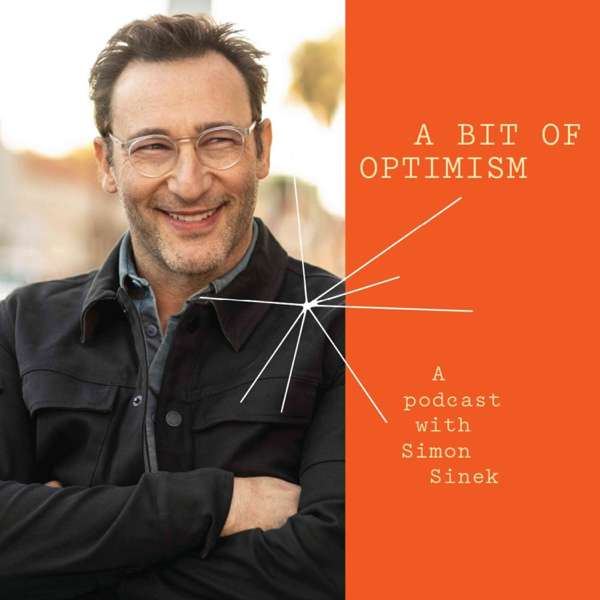 A Bit of Optimism – Simon Sinek