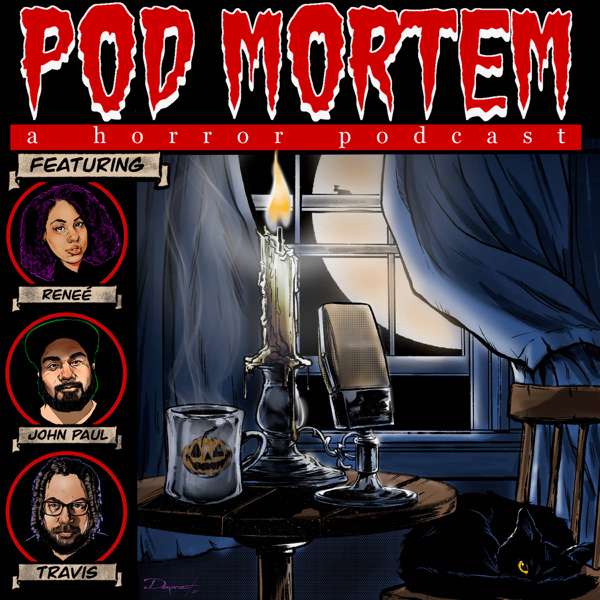 Pod Mortem: A Horror Podcast – Reneé Hunter Vasquez, John Paul Vasquez, Travis Hunter-Sayapin