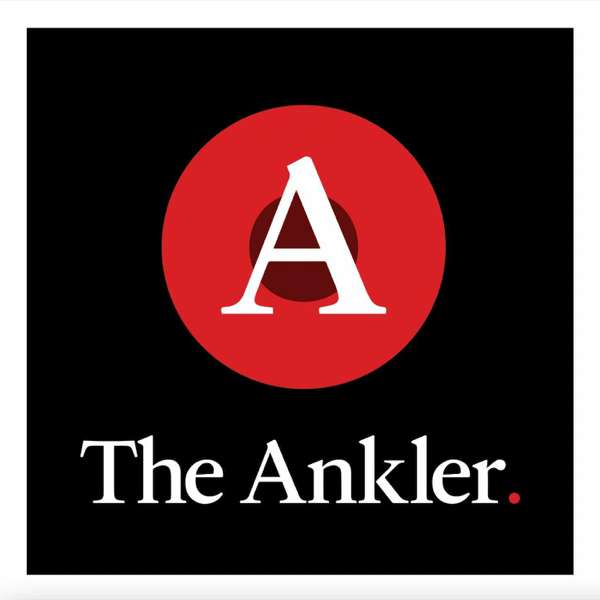 The Ankler Podcast