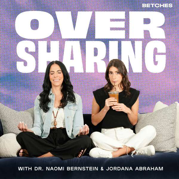 Oversharing – Betches Media