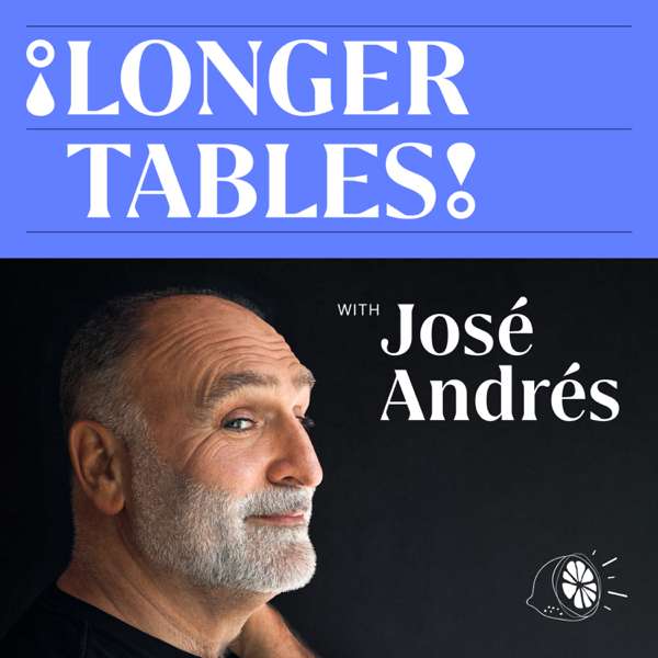 Longer Tables with José Andrés