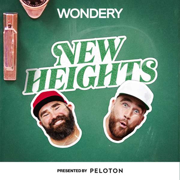 New Heights with Jason and Travis Kelce – Wondery | Wave Sports + Entertainment